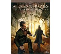 Soleil Sherlock Holmes et les voyageurs du temps Tome 1 - La Trame