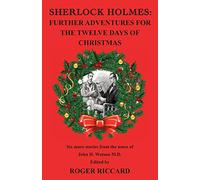 Sherlock Holmes: Further Adventures for the Twelve Days of Christmas