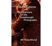 Sherlock Holmes in The Adventure of the Dreadnought Photographs