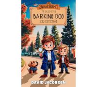Sherlock Holmes Kid Detective (Book One): The Case of the Barking Dog
