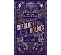 Sherlock Holmes - La vallée de la peur Sir Arthur Conan Doyle (Auteur), Maurice-Bernard Endrèbe (Traduction)