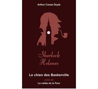 Sherlock Holmes. Le Chien des Baskerville - suivi de La Vallée de la peur Suivi de La Vallée de la peur - Sir Arthur Conan Doyle - Archipoche - Poche - Roman