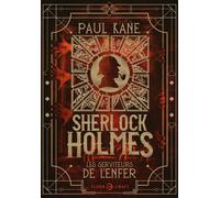 Sherlock Holmes : Les serviteurs de l'enfer - Paul Kane - Elder-Craft - broché - Roman