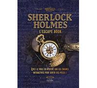 Sherlock Holmes - L'escape book: Levez le voile du mystère sur ces énigmes interactives pour sortir des pièces !