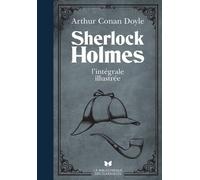 Sherlock Holmes - L'intégrale illustrée - Sir Arthur Conan Doyle - Archipoche - Poche - Roman