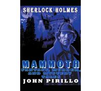 Sherlock Holmes, Mammoth Fantasy, Murder, And Mystery Tales