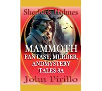Sherlock Holmes Mammoth Fantasy, Murder and Mystery Tales 3A