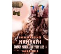 Sherlock Holmes Mammoth Fantasy, Murder, And Mystery Tales Volume 16