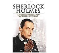Sherlock Holmes - Murder At The Savoy And Other Stories (Singular Cases)