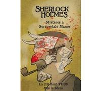 Sherlock Holmes - Mystère à Sorrowdale Manor Boutanox (Dessinateur), Jarvin (Scénario)