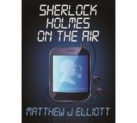Sherlock Holmes On The Air - [Version Originale] Inconnu (Auteur)