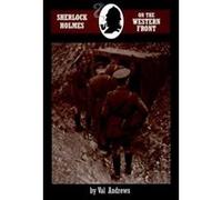 Sherlock Holmes on the Western Front Val Andrews (Auteur)