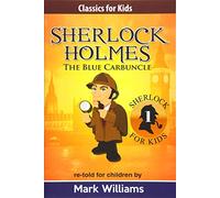 Sherlock Holmes re-told for children : The Blue Carbuncle