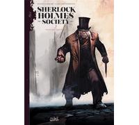 Sherlock Holmes Society T02 - Noires sont leurs âmes - Sylvain Cordurié - Soleil - cartonné - Bande dessinée