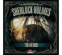 Sherlock Holmes - Sonderermittler der Krone - Aus Den Archiven 05: Tod am Dock [Import]