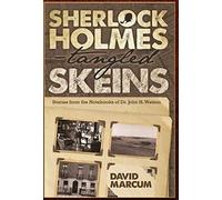 Sherlock Holmes - Tangled Skeins - Stories From The Notebooks Of Dr. John H. Watson