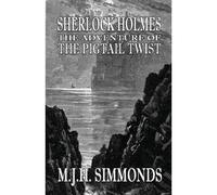 Sherlock Holmes The Adventure Of The Pigtail Twist