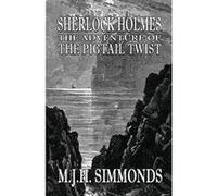 Sherlock Holmes The Adventure of The Pigtail Twist - [Version Originale] Inconnu (Auteur)