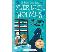 Sherlock Holmes: The Beryl Coronet (Easy Classics): 3 (The Sherlock Holmes Children’s Collection: Creatures, Codes and Curious Cases (Easy Classics))