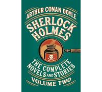 Sherlock Holmes: The Complete Novels and Stories, Volume II