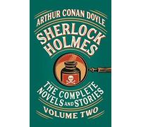 Sherlock Holmes: The Complete Novels And Stories, Volume Ii