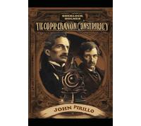 Sherlock Holmes, The Copper Cannon Conspiracy