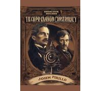Sherlock Holmes, The Copper Cannon Conspiracy