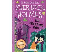 Sherlock Holmes: The Creeping Man (Easy Classics): 3 (The Sherlock Holmes Children’s Collection: Creatures, Codes and Curious Cases (Easy Classics))