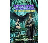 Sherlock Holmes: The Cryptid Files, The Case of Mothman