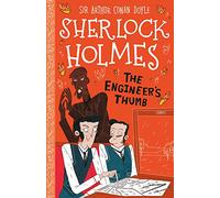 Sherlock Holmes: The Engineer's Thumb (Easy Classics): 14 (The Sherlock Holmes Children's Collection: Mystery, Mischief and Mayhem (Easy Classics))