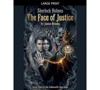 Sherlock Holmes - The Face of Justice