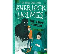 Sherlock Holmes: The Final Problem (Easy Classics): 20 (The Sherlock Holmes Children's Collection: Mystery, Mischief and Mayhem (Easy Classics))