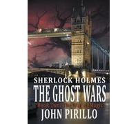 Sherlock Holmes, The Ghost Wars, Book Two