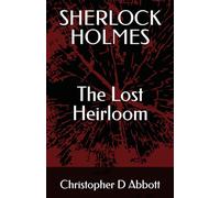 SHERLOCK HOLMES: The Lost Heirloom