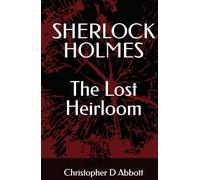 SHERLOCK HOLMES: The Lost Heirloom