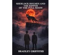 SHERLOCK HOLMES & THE RIPPER OF THE FULL MOON