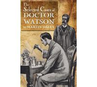 Sherlock Holmes - The Selected Cases Of Doctor Watson