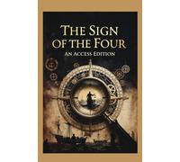 Sherlock Holmes: The Sign of the Four: A Maison FORMS Access Edition™
