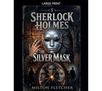 Sherlock Holmes - The Silver Mask