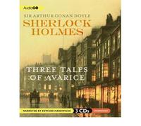 [(Sherlock Holmes: Three Tales of Avarice)] [by: Sir Arthur Conan Doyle]