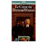 Sherlock Holmes Tome 4 : Le Crime Du Docteur Watson