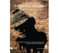 Sherlock Holmes, Un Nouveau Limier Pour Le Xxie Siècle - Du Strand Magazine Au Sherlock De La Bbc