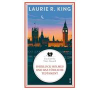 Sherlock Holmes und das tödliche Testament: Ein Fall für Mary Russell