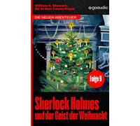 Sherlock Holmes und der Geist der Weihnacht Die neuen Abenteuer, Folge 9 - William K. Stewart - goaudio - ebook (ePub) - Livre