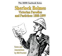 Sherlock Holmes Victorian Parodies and Pastiches: 1888-1899