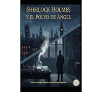 SHERLOCK HOLMES Y EL POLVO DE ÁNGEL