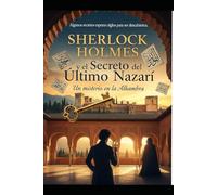 Sherlock Holmes y el Secreto del Último Nazarí