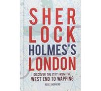 Sherlock Holmes's London: Discover the city from the West End to Wapping - [Version Originale] Inconnu (Auteur)