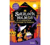 Sherlock Holmos et la malédiction du masque du pharaon Tim Collins (Auteur), John Bigwood (Illustration), Emmanuelle Pingault (Traduction)