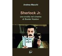 Sherlock Jr. - Una Svolta Nel Cinema Di Buster Keaton